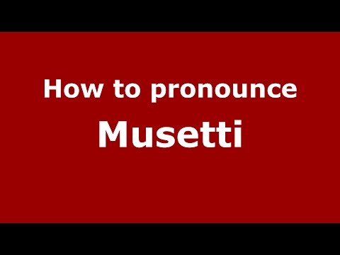 How to pronounce Musetti (Italian/Italy)  - PronounceNames.com