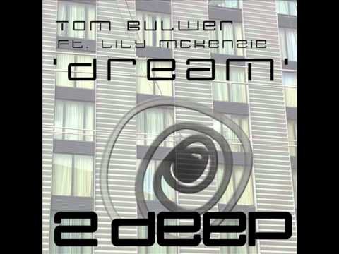 Tom Bulwer feat. Lily Mckenzie - Dream (Booker T Dub)