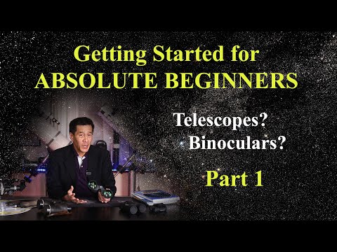 Getting Started in Amateur Astronomy - for COMPLETE BEGINNERS.  Telescopes?  Books?  Binos?  Part 1