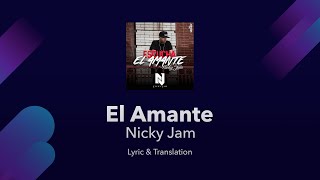 Nicky Jam - El Amante - Lyrics English and Spanish - The Lover - Translation &amp; Meaning