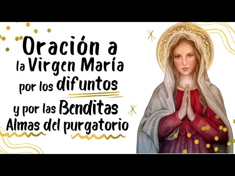 Prayer to the Virgin Mary for the Departed and the Holy Souls in Purgatory