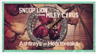 Snoop Lion: Ashtrays and Heartbreaks ft. Miley Cyrus [song]