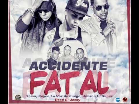 KeYco ft. Yomo, Jetson El Super- Accidente Fatal (Rip Yan C. )