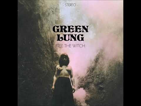 Green Lung - Free the Witch (Full EP 2018)