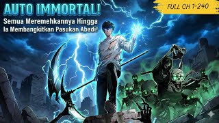 Download lagu AUTO IMMORTAL! Semua Meremehkannya Hingga Ia Membangkitkan Pasukan Abadi! | Recap Ch 1-240 mp3