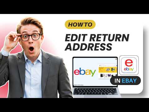 How to Edit a Return Address on eBay (Updated 2026)
