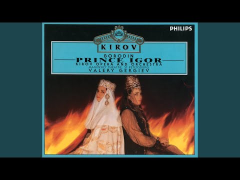 Borodin: Prince Igor - Mariinsky Theatre Edition - Prologue: "Knaz'ja pora nam vystupat'"