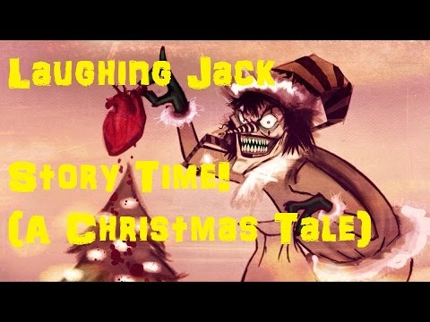 Laughing Jack Story Time (A Christmas Tale) ~ By David Near