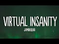 Jamiroquai - Virtual Insanity (Lyrics)