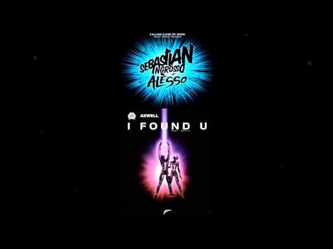 Axwell vs Seb Ingrosso & Alesso - I Found You Calling (Dazzler's Mashup)