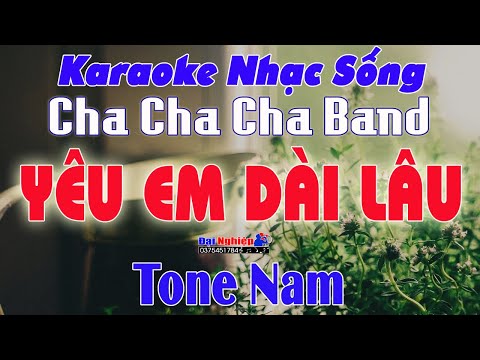 ✔️ Yêu Em Dài Lâu Karaoke Tone Nam Nhạc Sống Cha Cha Cha Band 2022 || Karaoke Đại Nghiệp
