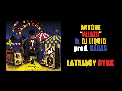 Antone - Wjazd ft. Dj Liquid [prod. Hauas]