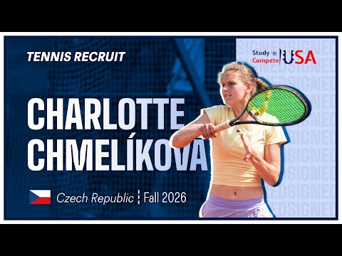 Charlotte Chmelíková | College Tennis Recruiting Video | Fall 2026
