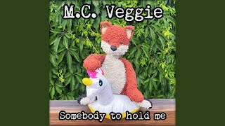 M.C. Veggie - Somebody To Hold Me (2025) video
