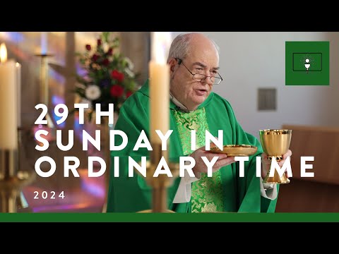 MASS FOR YOU AT HOME with Fr Brian Lucas – 29th Sunday in Ordinary Time [Yr B]