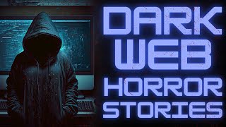 5 Dark Web/ Deep Web Horror Stories Compilation