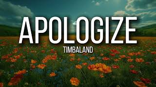Download lagu Timbaland - Apologize (lyrics) ft. OneRepublic mp3 Download lagu Timbaland - Apologize (lyrics) ft. OneRepublic mp3