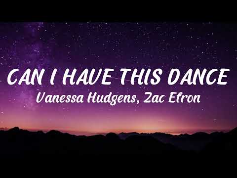 Vanessa Hudgens, Zac Efron - Can I Have This Dance (Lyrics Video)