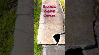 Broken Grave Covers.￼￼ #shorts
