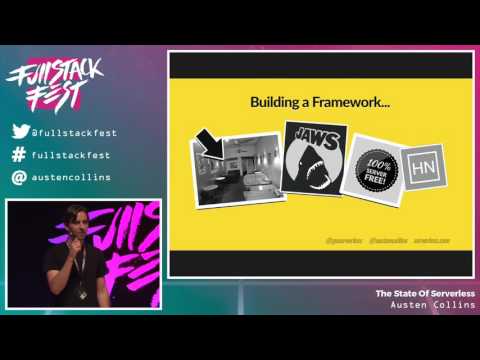 The State Of Serverless (Austen Collins) - Full Stack Fest 2016