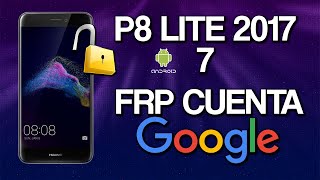 Saltar cuenta google FRP bypass Huawei P8 Lite 2017 PRA-LX1 Android 7 SIN PC