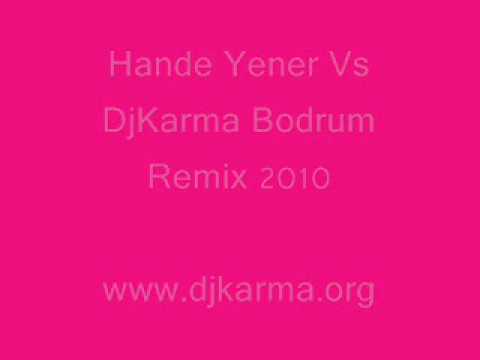 Hande Yener Vs DjKarma Bodrum Remix 2010