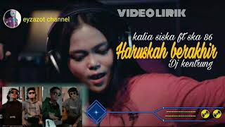Download lagu haruskah berakhir ridho rhoma - cover kalia siska ft ska 86 terbaru mp3