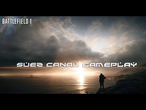 Battlefield 1 Multiplayer - "Release The GAS" Suez Canal Gameplay
