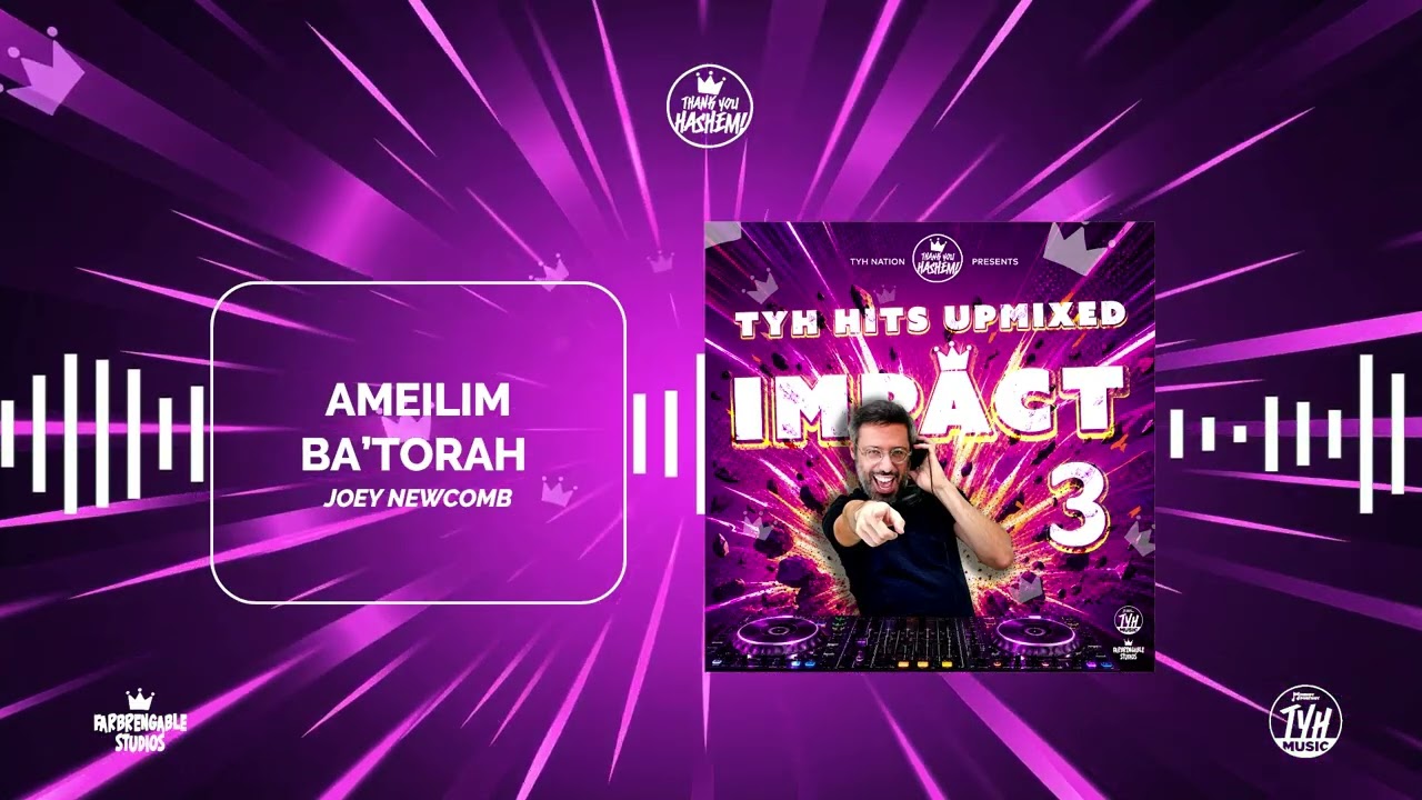 Ameilim Ba’Torah (UPMIX) Ft. Joey Newcomb