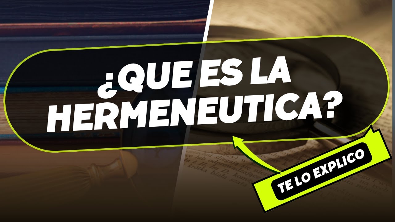 ¿QUE ES LA HERMENEUTICA? en minutos