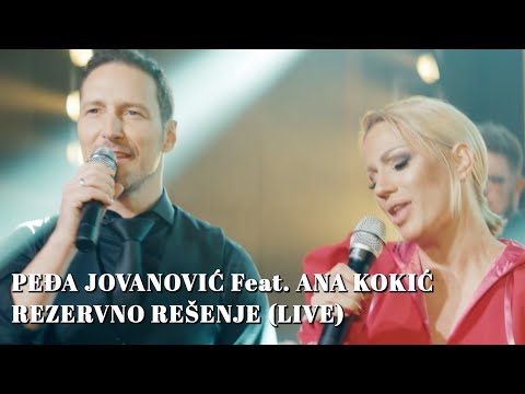 PEDJA JOVANOVIC FEAT. ANA KOKIC - REZERVNO RESENJE (LIVE FT. INTRO BAND)