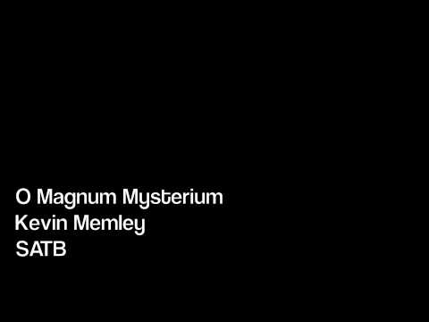 O Magnum Mysterium - Kevin Memley