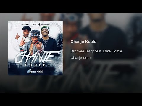 Dronkee Trapp - Chanje Koule ft. Mike Homie
