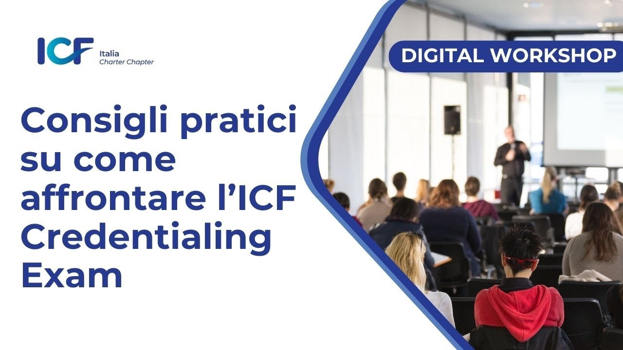 Consigli pratici su come affrontare l’ICF  Credentialing Exam