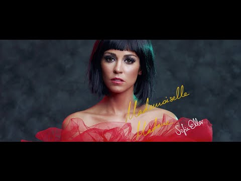 SOFIA ELLAR - Mademoiselle Madame (Videoclip Oficial)