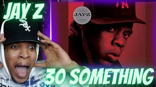 Is 30 the new 20? JAY Z - 30 SOMETHING (FT. ICE CUBE x ANDRE 3000) | REACTION