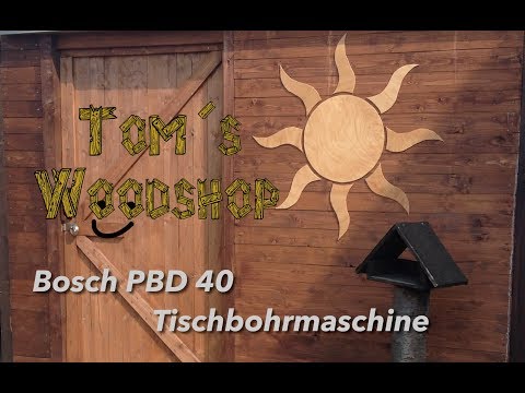 Tom´s Woodshop  - Tischbohrmaschine Bosch PBD 40