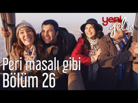 Yeni Gelin 26. Bölüm - Peri Masalı Gibi