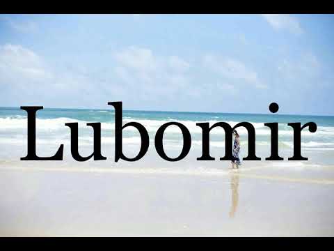 How To Pronounce Lubomir🌈🌈🌈🌈🌈🌈Pronunciation Of Lubomir