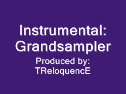 Grandsampler Instrumental produced by TReloquencE