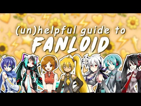 (un)helpful guide to fanloids