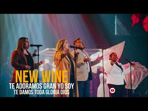 NEW WINE // Te adoramos GRAN YO SOY & Te damos toda gloria DIOS 😭😭