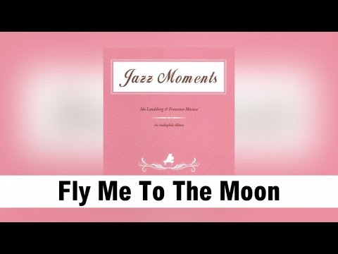 Ida Landsberg - Fly Me To The Moon