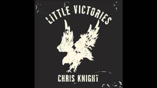 Chris Knight - Little Victories