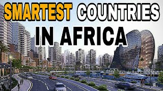 Top 10 Smartest Countries In Africa 2024