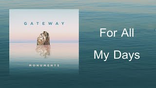 For All My Days | CD Monuments - Gateway Worship