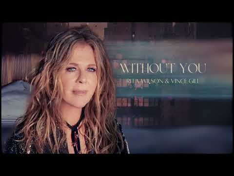 Rita Wilson & Vince Gill - Without You (Visualizer)