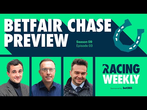 Racing Weekly: Betfair Chase Preview with Gavin Lynch & Tom Bull