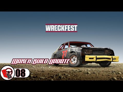 Wreckfest Career Mode Episode #8 - March Build Update