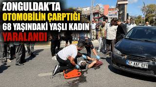  Yolun Karşına Geçmeye Çalışan Yaşlı Kadına Otomobil Çarptı